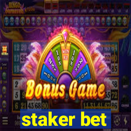 staker bet